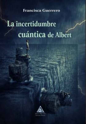 La incertidumbre cuántica de Albert, una obra de Francisca Guerrero