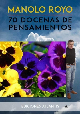 70 Docenas de pensamientos, un libro escrito por Manolo Royo.