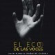 El eco de las voces, un libro escrito por Juan Manuel Morales Chávez.
