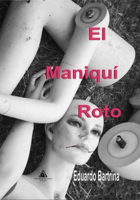 El maniquí roto es la nueva novela de Eduardo Bartrina