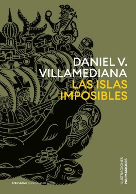Las islas imposibles, una obra de Daniel V. Villamediana. SERIE GONG
