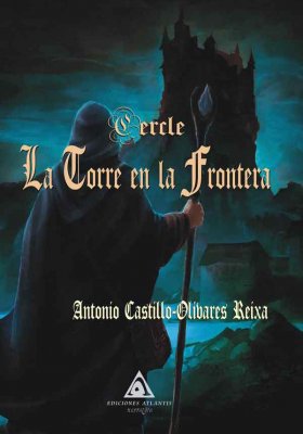 La torre en la frontera, una obra de Antonio Castillo-Olivares Reixa