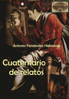 Cuaternario de relatos, una obra de Antonio Fernández Heliodoro.