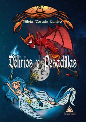 Delirios y pesadillas, una novela de Silvia Dorado Castro.