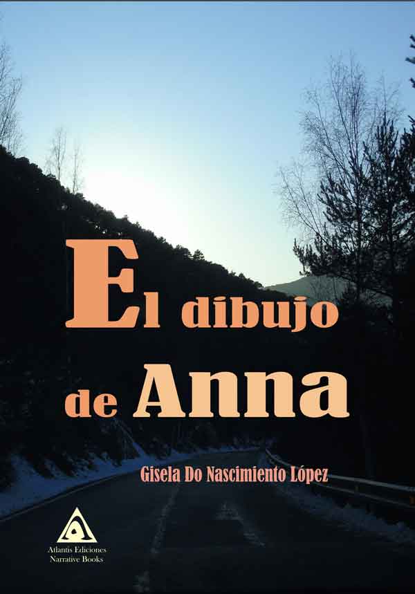 El dibujo de Anna, una novela de Gisela Do Nascimiento López.