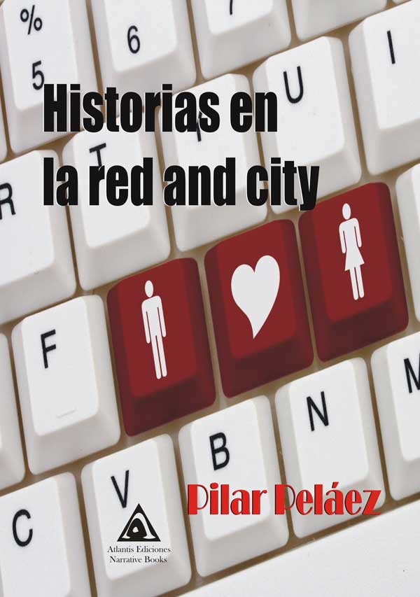 Historias en la red and city, una novela de Pilar Peláez.
