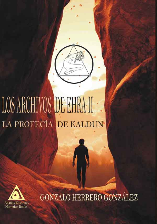Los archivos de Ehra II. La profecía de Kaldun, una obra de Gonzalo Herrero González