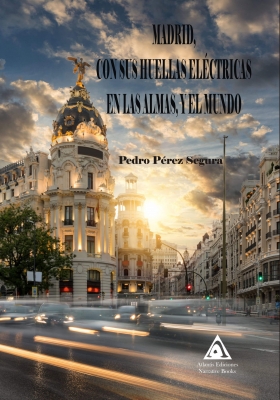 Madrid, con sus huellas eléctricas en las almas, y el mundo, una obra de Pedro Pérez Segura