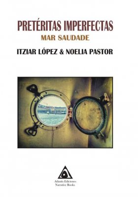 Pretéritas imperfectas, una obra de Itziar López y Noelia Pastor.