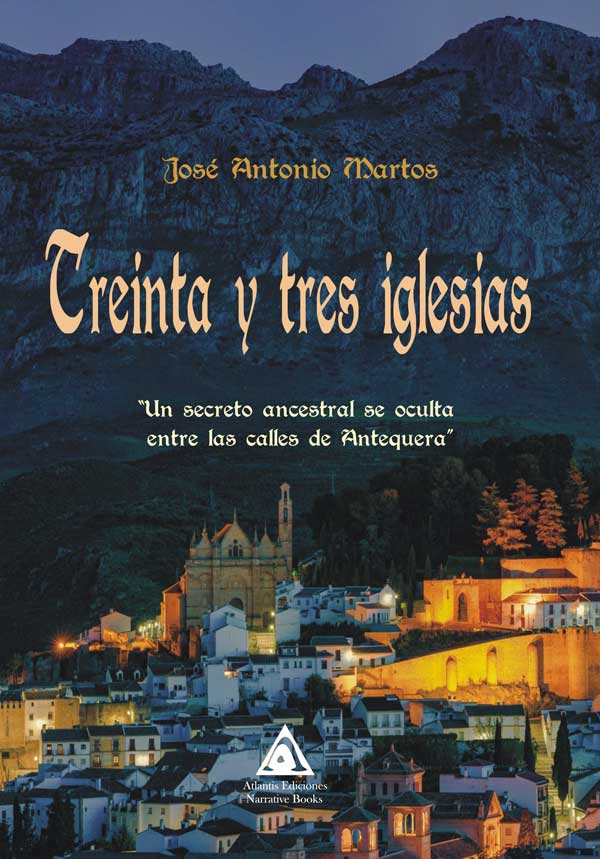 Treinta y tres iglesias, una novela de José Antonio Martos.