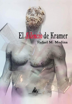 El silencio de Kramer, una novela de Rafael M. Medina
