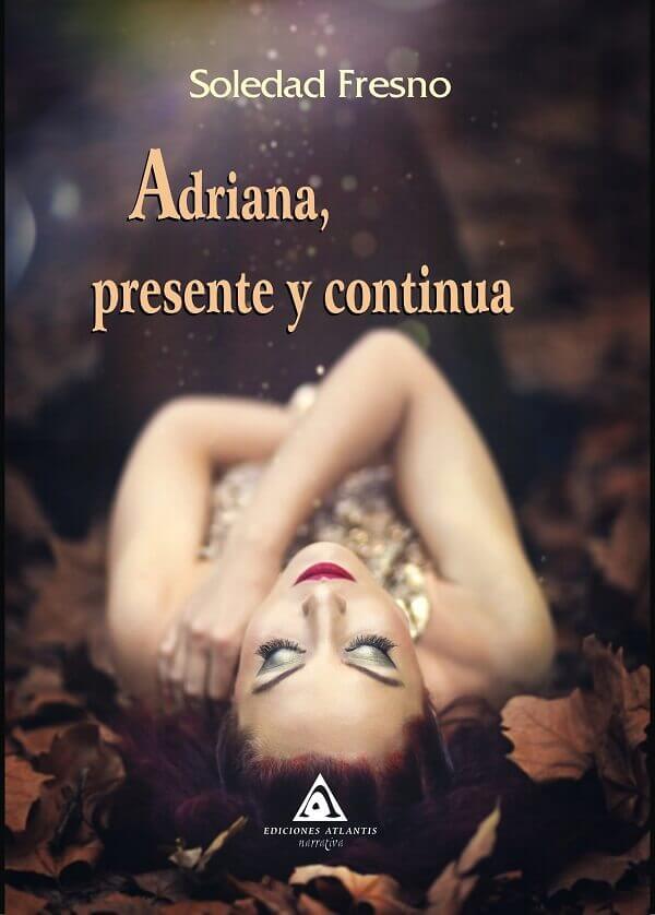 Adriana, presente y continua