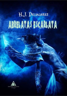 Abrelatas escarlata, una novela escrita por H. J Delagares