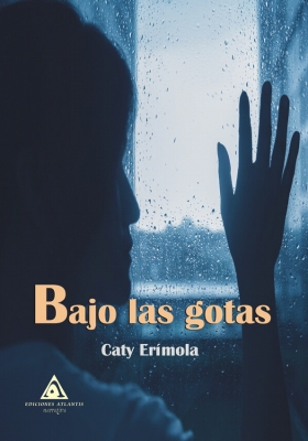 Bajo las gotas, una novela urbana escrita por Katy Erímola.