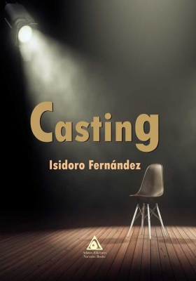 Casting, una novela de Isidoro Fernández