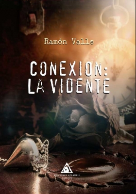 Conexión: la vidente, una novela de Ramón Valls
