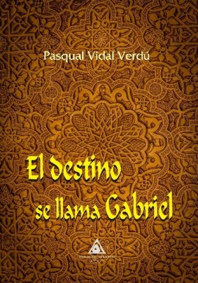 El destino se llama Gabriel de Pasqual Vidal Verdú