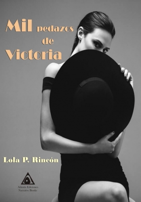Mil pedazos de Victoria, una obra de Lola P. Rincón.