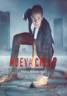 Nueva Creta, una novela de Pablo Menéndez.